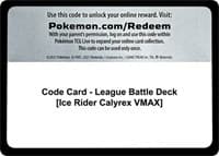 Code Card - League Battle Deck [Ice Rider Calyrex VMAX]