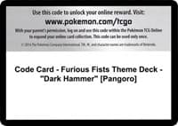 Code Card - Furious Fists Theme Deck - "Dark Hammer" [Pangoro]