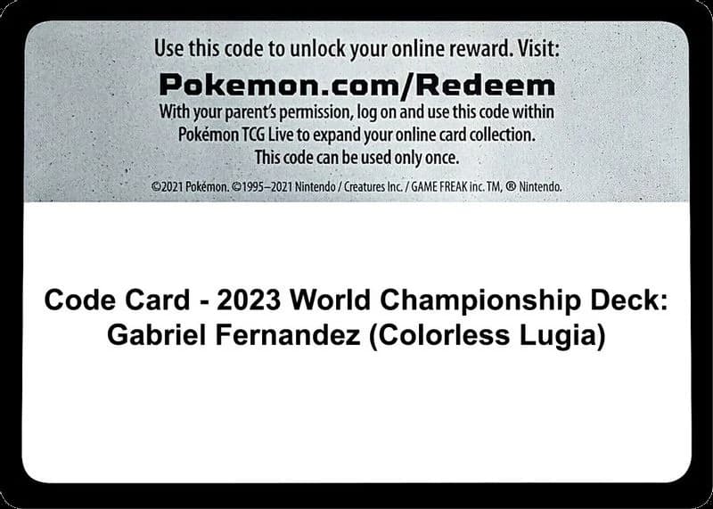 Code Card - 2023 World Championship Deck: Gabriel Fernandez (Colorless Lugia)